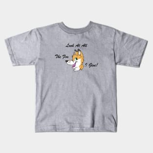 Look at All The Fox I Give! Kids T-Shirt